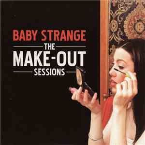 Baby Strange  - The Make-Out Sessions