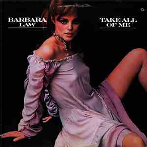 Barbara Law - Take All Of Me