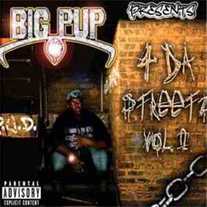 Big Pup - 4 Da Streetz Vol. II