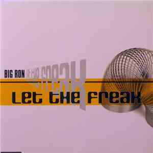 Big Ron - Let The Freak