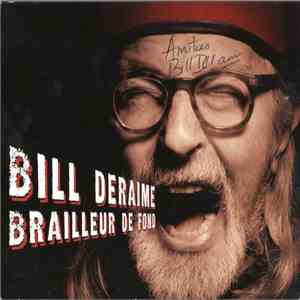 Bill Deraime - Brailleur De Fond