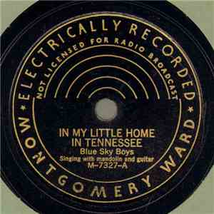 Blue Sky Boys - In My Little Home In Tennessee / Story Of The Knoxville Girl
