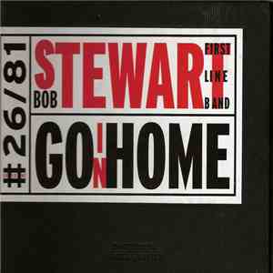 Bob Stewart - First Line Band - Goin' Home