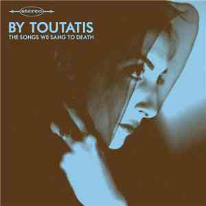 By Toutatis - The Songs We Sang To Death