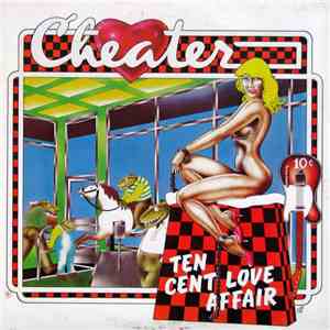 Cheater - Ten Cent Love Affair