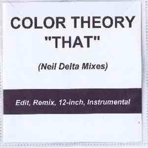 Color Theory - That (Neil Delta Mixes)