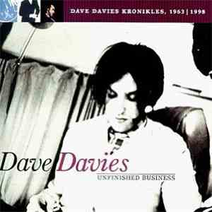 Dave Davies - Unfinished Business / Dave Davies Kronikles, 1961-1998