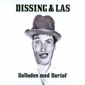 Dissing & Las - Balladen Med Bartof