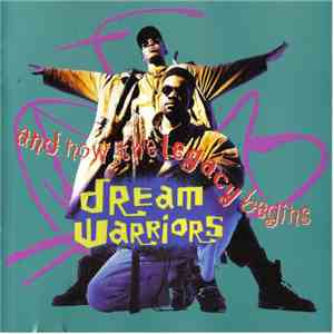Dream Warriors - And Now The Legacy Begins