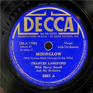 Frances Langford With Harry Sosnik And His Orchestra - Moonglow / The Boulevard Of Broken Dreams