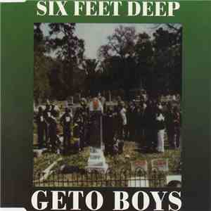 Geto Boys - Six Feet Deep