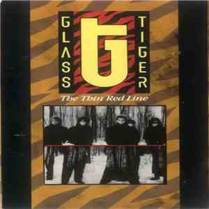 Glass Tiger - The Thin Red Line