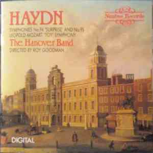 Haydn / Leopold Mozart - The Hanover Band, Roy Goodman - Symphonies No.94 'Surprise' And No.95 / 'Toy' Symphony
