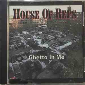 House Of Reps - Ghetto In Me