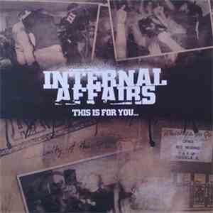 Internal Affairs  - This Is For You...