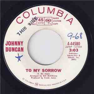 Johnny Duncan  - To My Sorrow