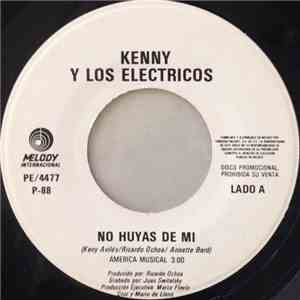 Kenny Y Los Electricos - No Huyas De Mi