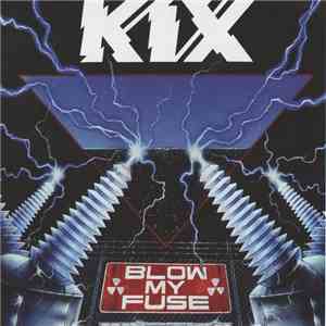 Kix  - Blow My Fuse