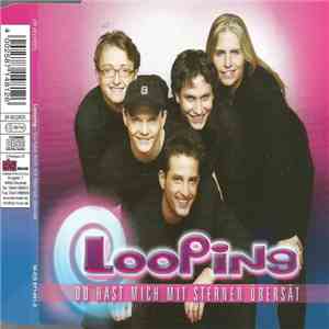 Looping  - Du Hast Mich Mit Sternen Übersät