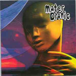 Mater Dronic - 20.000 Leguas De Viaje Psicoactivo