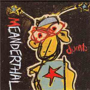 Meanderthal - Dumb