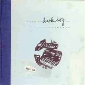 múm - Dusk Log