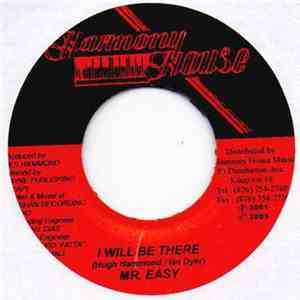 Mr. Easy - I Will Be There
