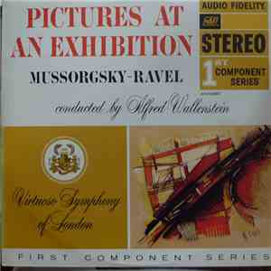 Mussorgsky - Ravel Conducted By Alfred Wallenstein, Virtuoso Symphony Of London - Pictures At An Exhibition