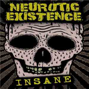 Neurotic Existence - Insane