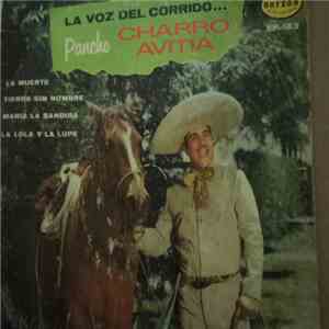 Pancho Charro Avitia - La Voz Del Corrido...
