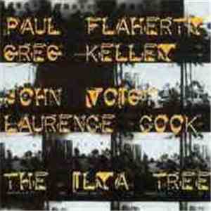 Paul Flaherty / Greg Kelley / John Voigt / Laurence Cook - The Ilya Tree