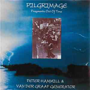 Peter Hammill & Van Der Graaf Generator - Fragments Out Of Time
