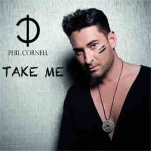 Phil Cornell - Take Me