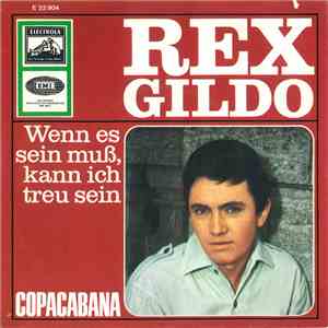 Rex Gildo - Wenn Es Sein Muß, Kann Ich Treu Sein / Copacabana