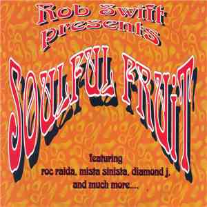 Rob Swift - Presents Soulful Fruit
