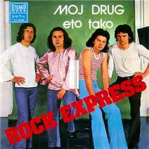 Rock Express - Moj Drug / Eto Tako