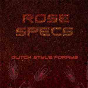 Rose Specs - Glitch Style Forays