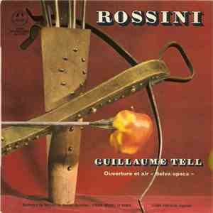 Rossini / Orchestre Du Festival de Vienne, Pierre-Michel Le Conte - Elena Todeschi - Guillaime Tell: Ouverture Et Air "Selva Opaca"