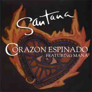 Santana Feat. Maná - Corazon Espinado