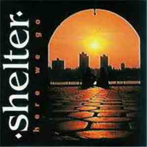 Shelter - Here We Go