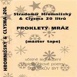 Stradomír Hromnišský A Clysma 20 Litrů - Prokletý Mráz