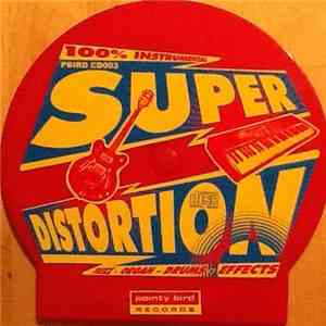 Super Distortion - Super Distortion
