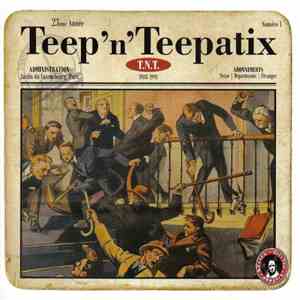 Teep'N'Teepatix - T.N.T.