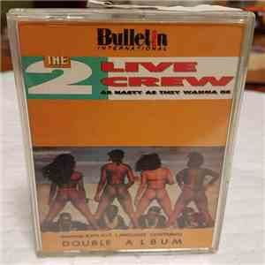 The 2 Live Crew - As Nasty As They Wanna Be