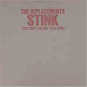 The Replacements - Stink ("Kids Don't Follow" Plus Seven)