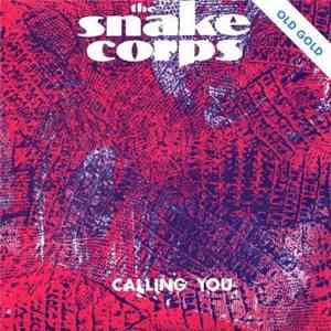 The Snake Corps - Calling You