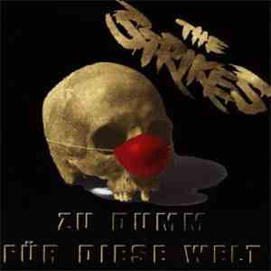 The Strikes  - Zu Dumm Für Diese Welt