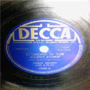 Three Sharps And A Flat - Swinging In The Candy Store / I'm Through