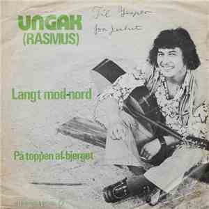 Ungak, (Rasmus) - Langt Mod Nord / På Toppen Af Bjerget