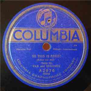 Van And Schenck - So This Is Paris! / I Love The Land Of Old Black Joe